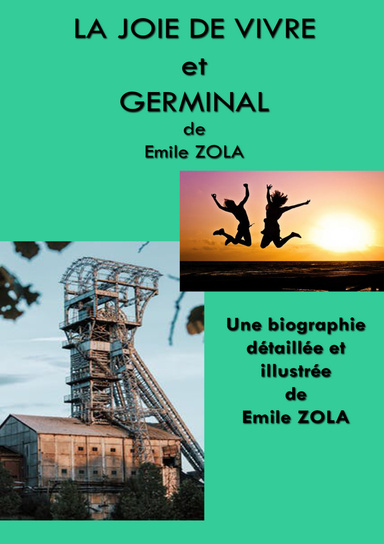 LA JOIE DE VIVRE et GERMINAL