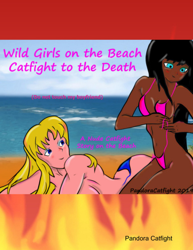 Wild Girls on the Beach Catfight to the Death