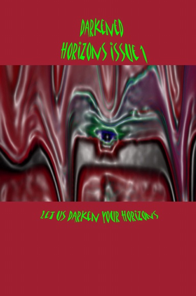 Darkened Horizons Issue 1