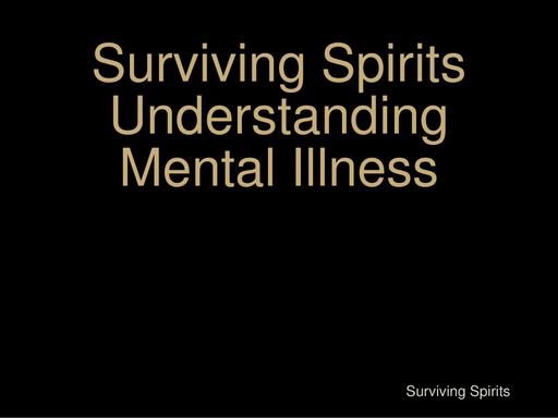 Surviving Spirits Understanding  Mental Illness