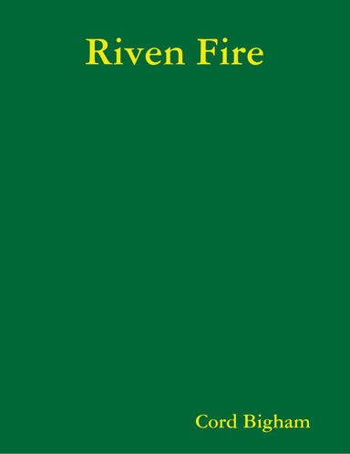 Riven Fire