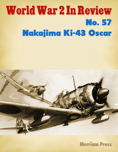 World War 2 In Review No. 57: Nakajima Ki-43 Oscar