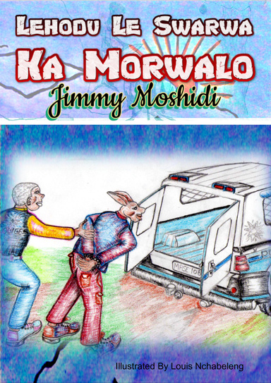 Lehodu Le Swarwa Ka Morwalo