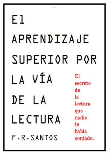 EL APRENDIZAJE SUPERIOR POR LA VÍA DE LA  LECTURA