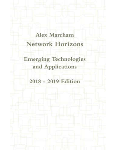 Network Horizons Emerging Technologies and Applications 2018 - 2019 Edition