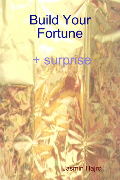 Build Your Fortune:  + surprise