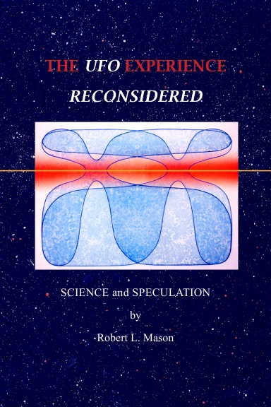 The UFO Experience Reconsidered: Science and Speculation