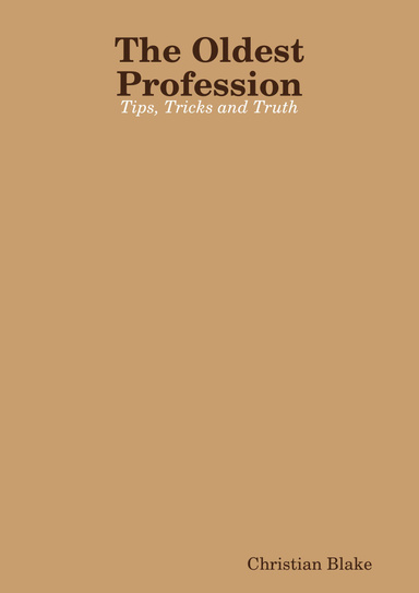 The Oldest Profession: Tips, Tricks and Truth