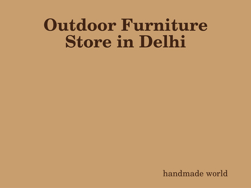 Outdoor Furniture Store in Delhi