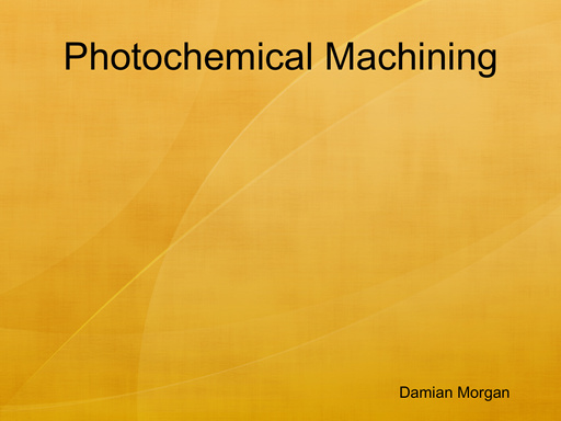 Photochemical Machining
