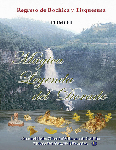 Mágica Leyenda del Dorado-Tomo I