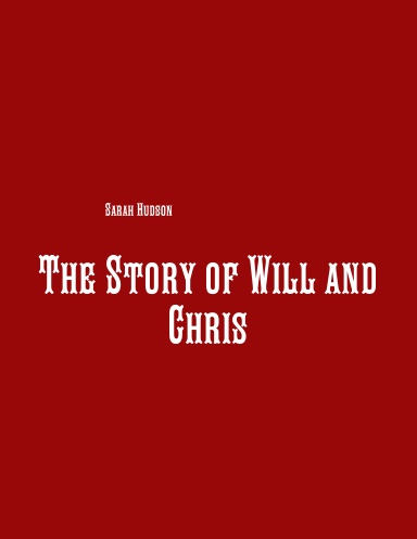 The Story of Will and Chris
