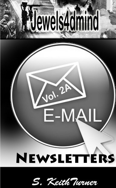 Jewels4dmind Email Newsletters--Volume 2A