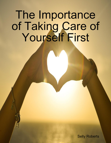 The Importance of Taking Care of Yourself First