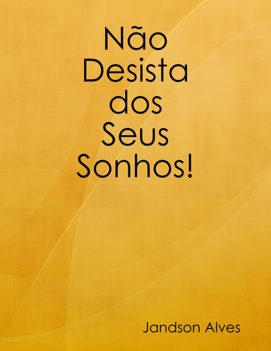 (":") Não Desista Dos Seus Sonhos
