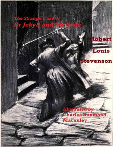 The Strange Case of Dr. Jekyll and Mr. Hyde ( Illustrated by Charles Raymond Macauley )