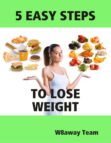 5 EASY STEPS TO LOSE WEIGHT