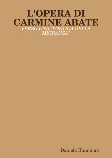 L'OPERA DI CARMINE ABATE: VERSO UNA “POETICA DELLA MIGRANZA”