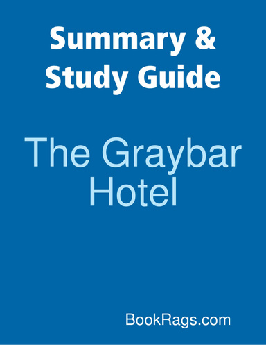 Summary & Study Guide: The Graybar Hotel