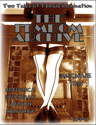 The Femdom Archive - Archive Ten