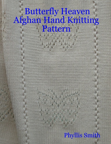 Butterfly Heaven Afghan Hand Knitting Pattern