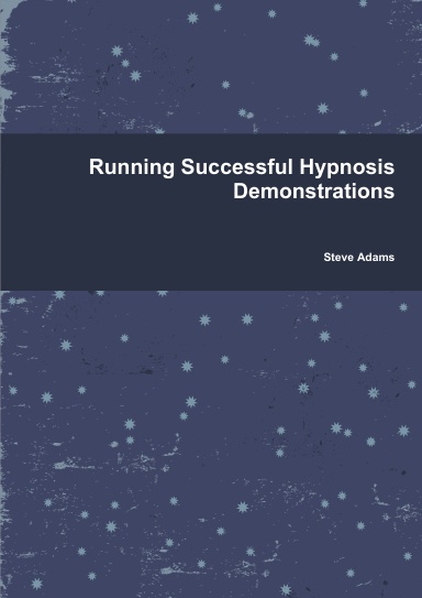 Running Successful Hypnosis Demonstrations