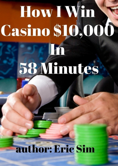 How I Win Casino $10,000 In 58 Minutes