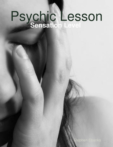 Psychic Lesson: Sensation Level