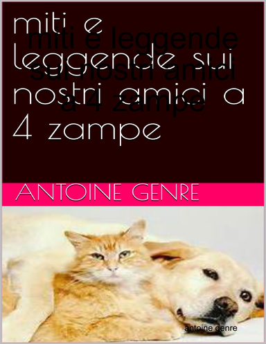 miti e leggende sui nostri amici a 4 zampe