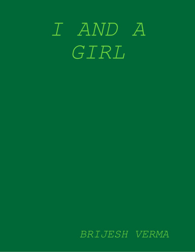 I AND A GIRL