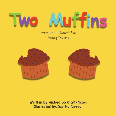 Two Muffins:  From the "Aaron's Life Journey" Series