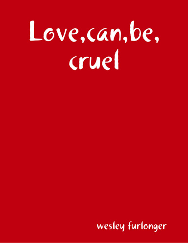 Love,can,be,cruel