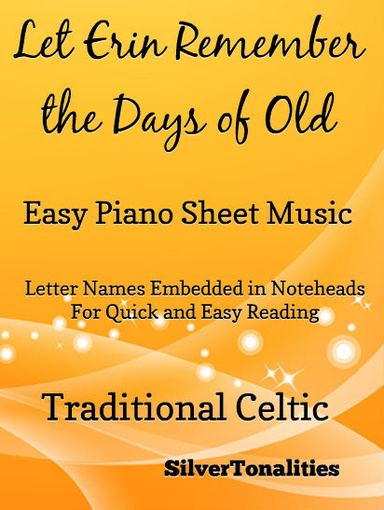 Let Erin Remember the Days of Old Easy Piano Sheet Music Pdf