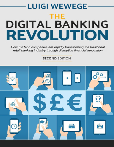 The Digital Banking Revolution, Second Edition