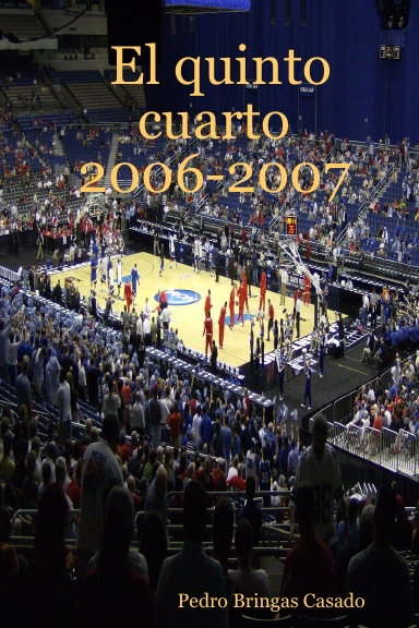 El quinto cuarto: 2006-2007