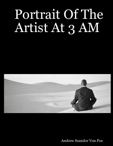 Portrait Of The Artist At 3 AM
