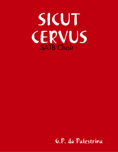 SICUT CERVUS - SATB Choir -