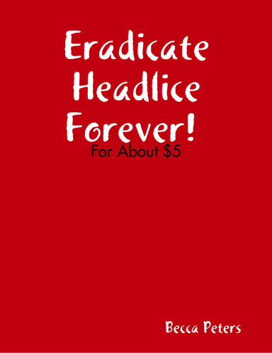 Exterminate Headlice Forever!