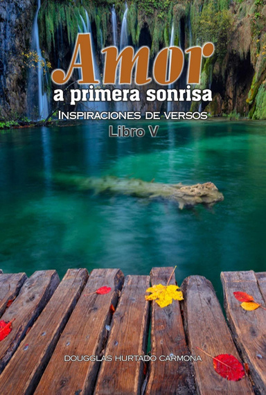 Amor a primera sonrisa. Libro V