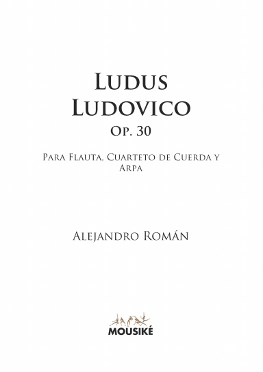 Ludus Ludovico, Op. 30