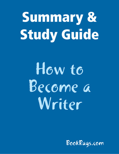 Summary & Study Guide: How to Become a Writer
