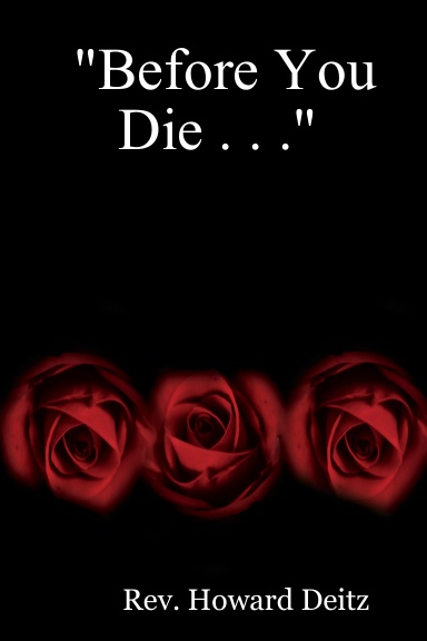 "Before You Die . . ."