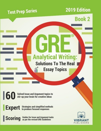 GRE Analytical Writing: Solutions to the Real Essay Topics - Book 2