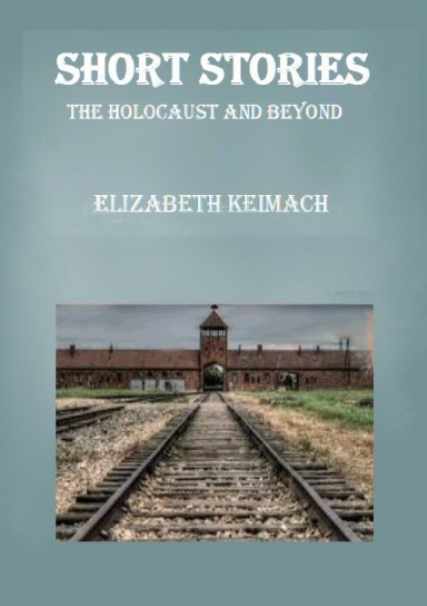 Short Stories the Holocaust and Beyond