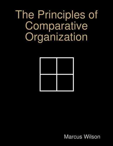 The Principles of Comparative Organization