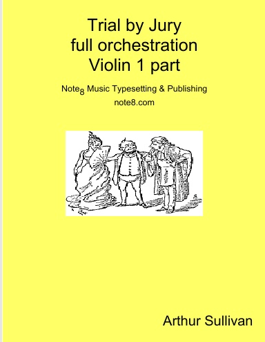 Trial by Jury full orchestration Violin 1 part
