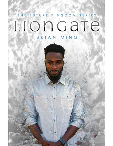 Liongate: The Future Kingdom Series Book 2