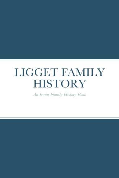 LIGGET FAMILY HISTORY