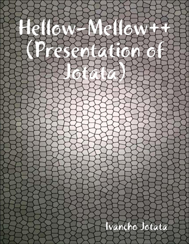 Hellow-Mellow++ (Presentation Of Jotata)
