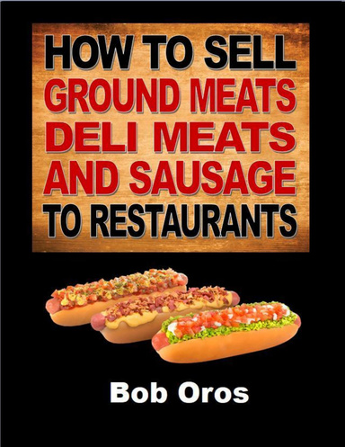 How to Sell Ground Meats Deli Meats and Sausage to Restaurants